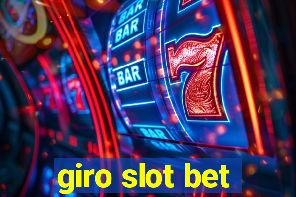 giro slot bet