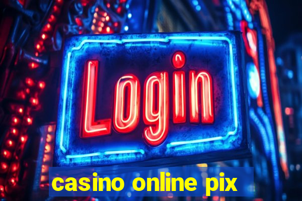 casino online pix