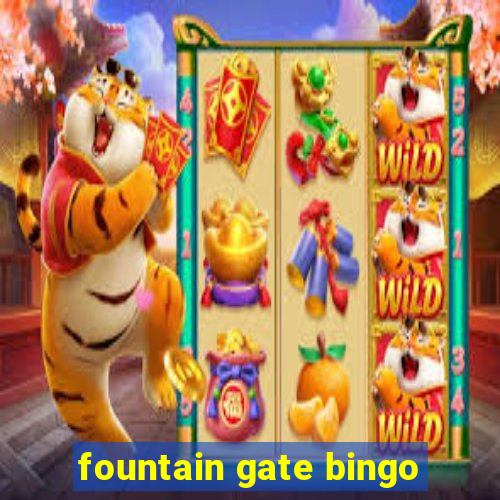 fountain gate bingo