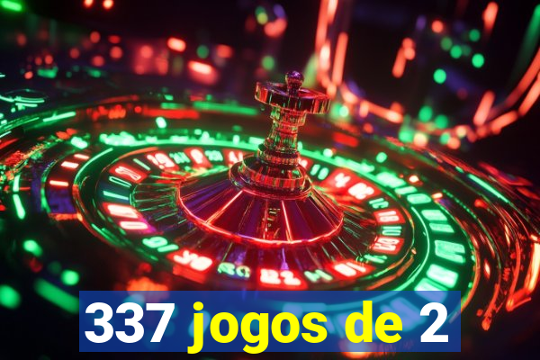 337 jogos de 2