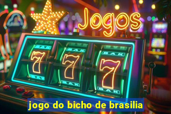 jogo do bicho de brasilia