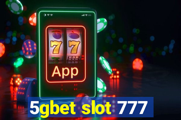 5gbet slot 777