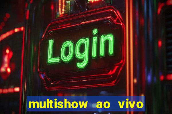 multishow ao vivo de gra莽a