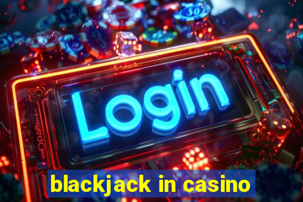 blackjack in casino