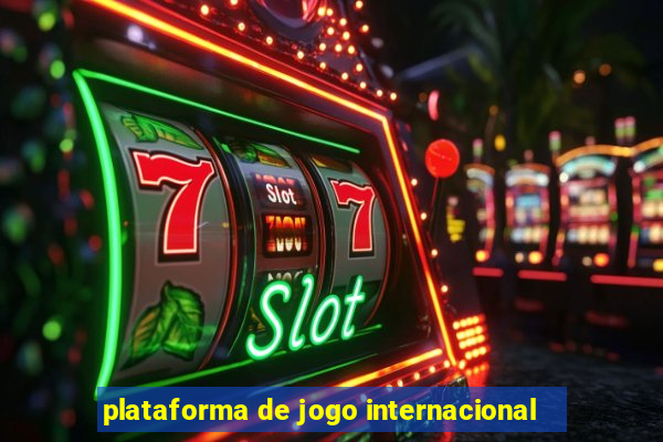 plataforma de jogo internacional