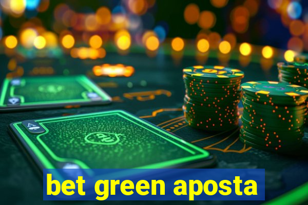 bet green aposta