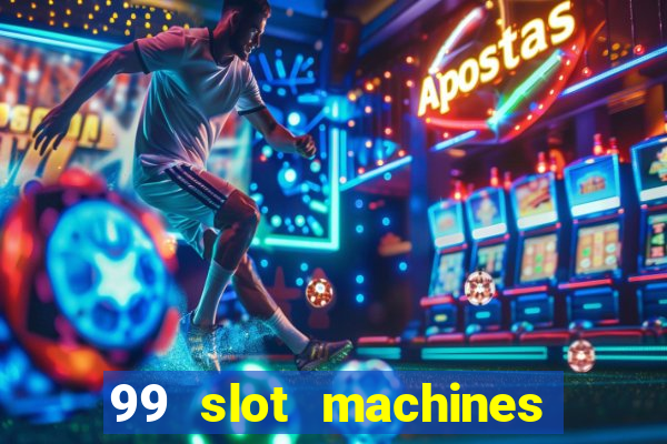 99 slot machines no deposit bonus codes 2018