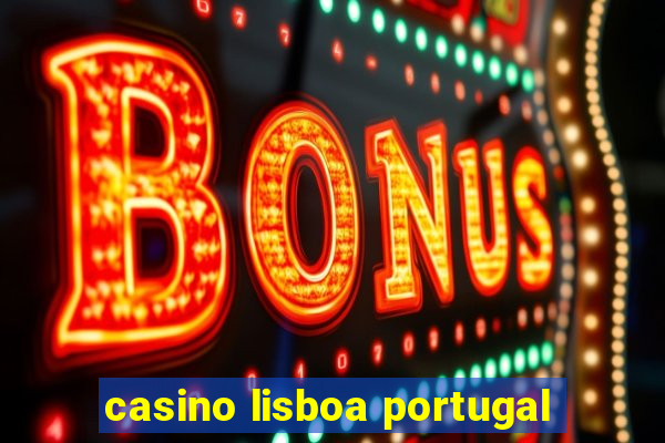 casino lisboa portugal