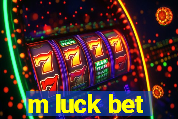 m luck bet