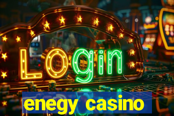 enegy casino