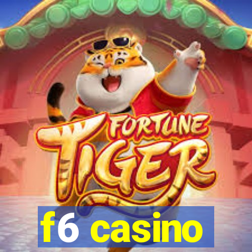 f6 casino