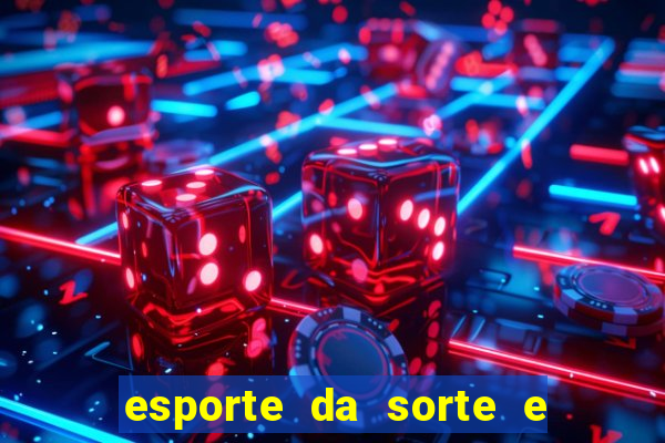 esporte da sorte e vai de bet