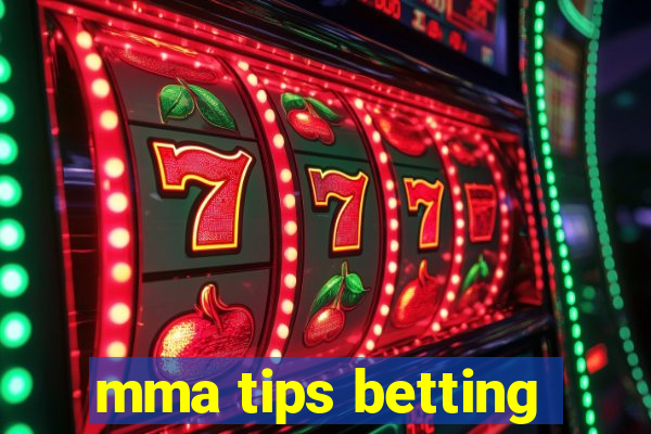 mma tips betting