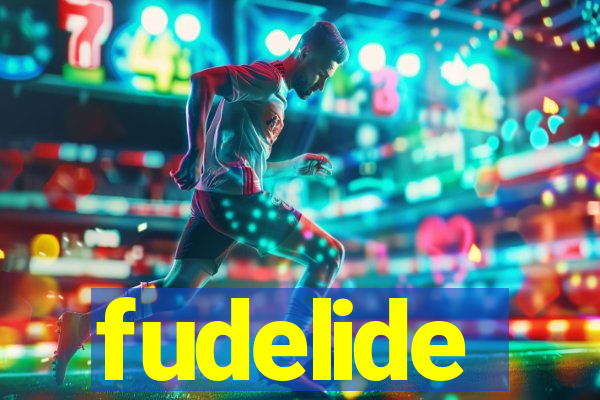 fudelide