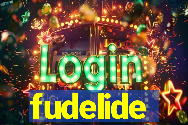 fudelide