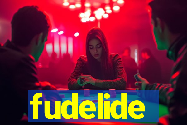 fudelide