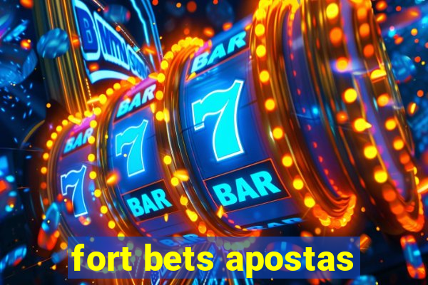 fort bets apostas