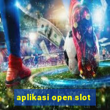 aplikasi open slot