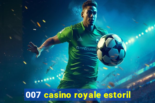 007 casino royale estoril