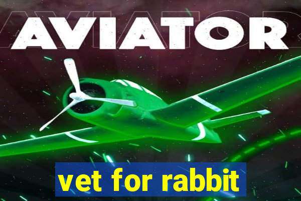 vet for rabbit