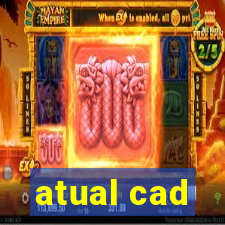 atual cad