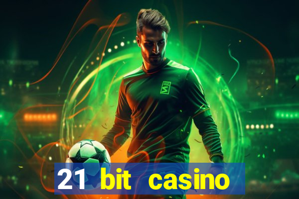 21 bit casino bonus kode