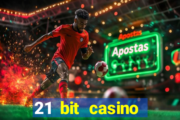 21 bit casino bonus kode