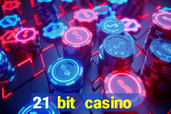 21 bit casino bonus kode