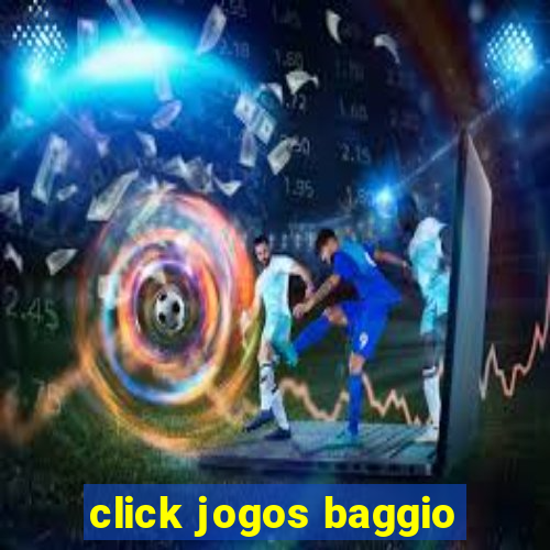 click jogos baggio