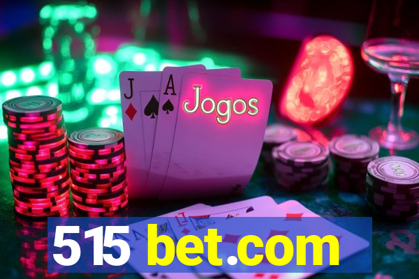 515 bet.com