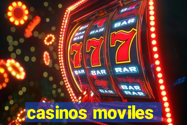 casinos moviles