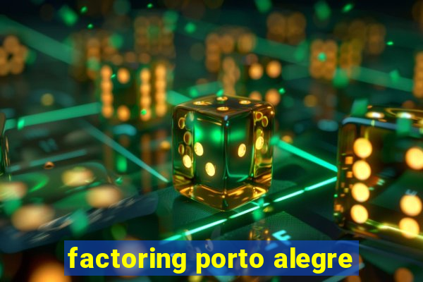 factoring porto alegre