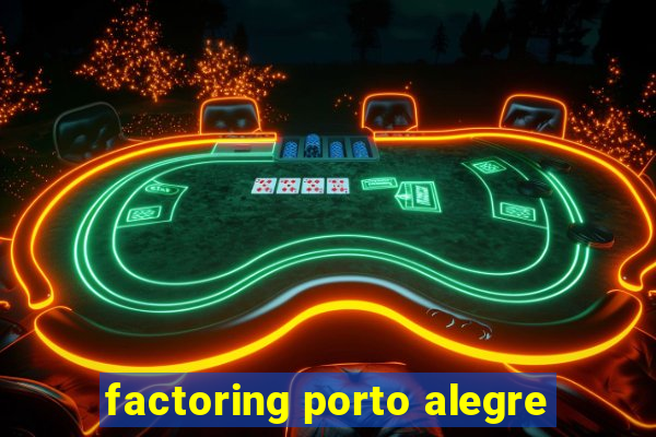 factoring porto alegre