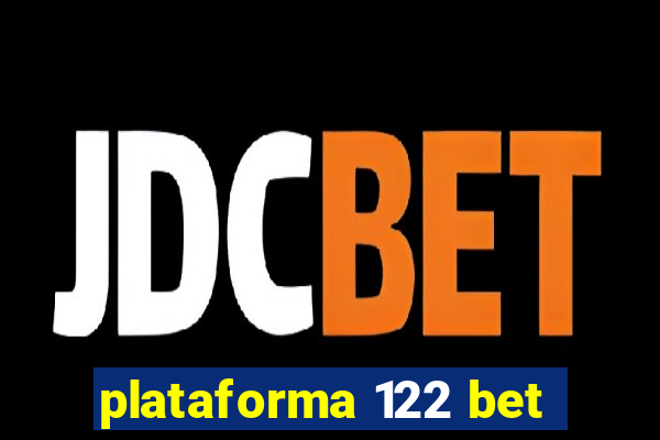 plataforma 122 bet