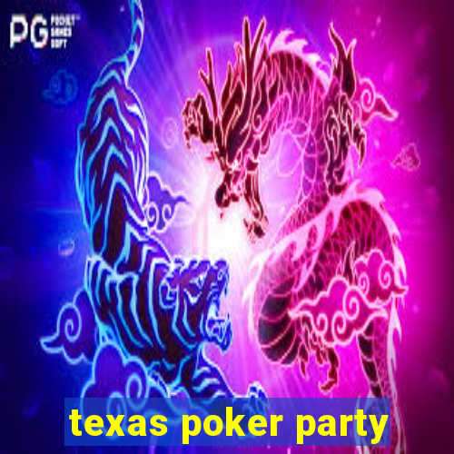 texas poker party