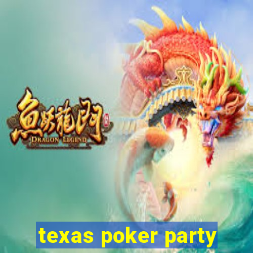 texas poker party