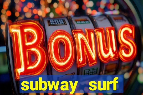 subway surf deposito 1 real