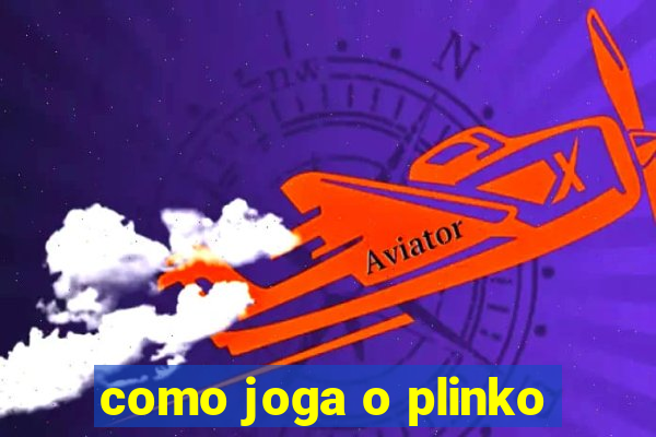 como joga o plinko