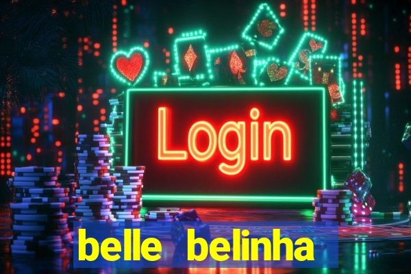 belle belinha videos vazados