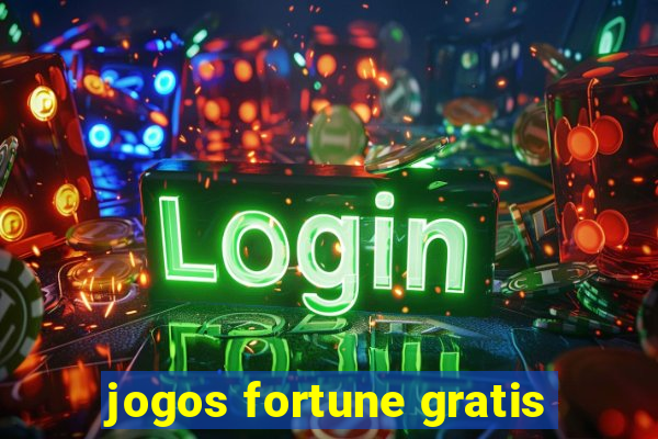 jogos fortune gratis