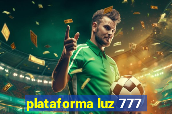 plataforma luz 777