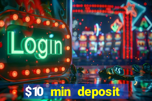 $10 min deposit online aus casinos