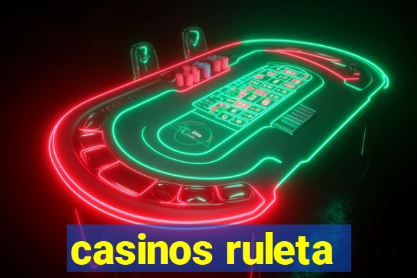 casinos ruleta