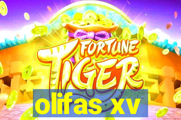 olifas xv