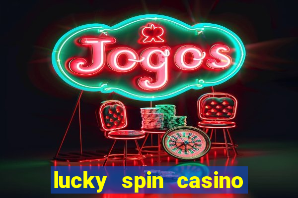 lucky spin casino slot game