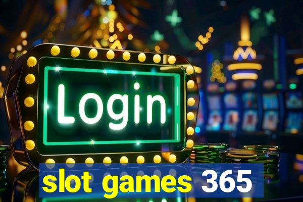 slot games 365