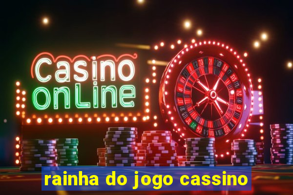 rainha do jogo cassino