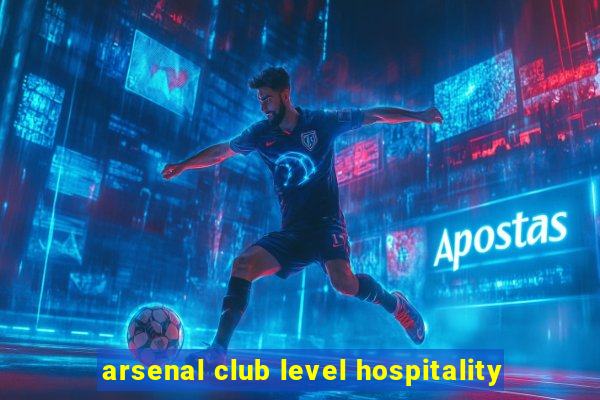 arsenal club level hospitality