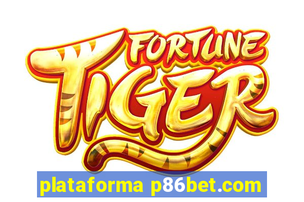 plataforma p86bet.com