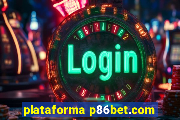 plataforma p86bet.com